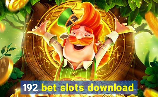 192 bet slots download